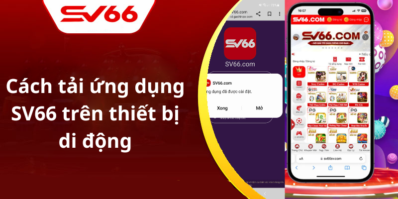 Cách tải ứng dụng SV66 trên thiết bị di động