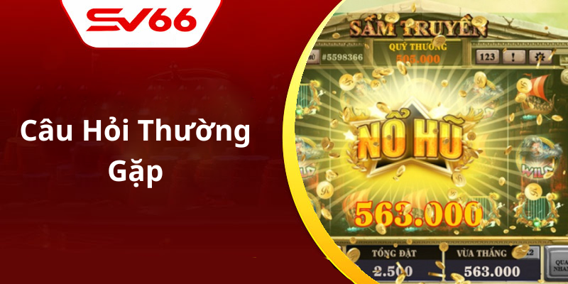 Câu Hỏi Thường Gặp