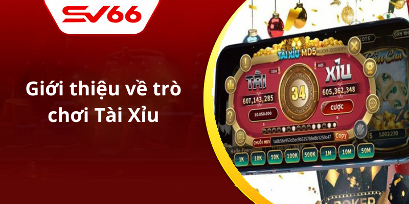 Giới thiệu về trò chơi Tài Xỉu