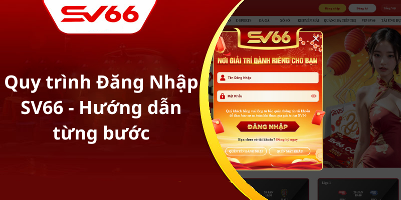 Quy trình Đăng Nhập SV66 - Hướng dẫn từng bước