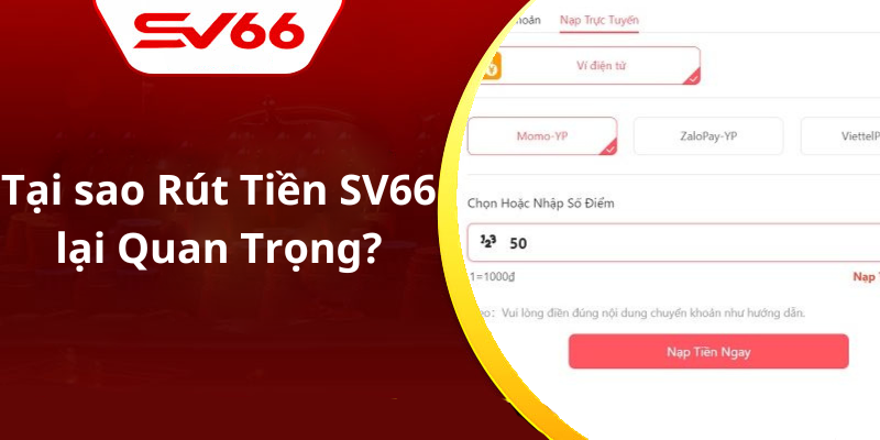 Tại sao Rút Tiền SV66 lại Quan Trọng